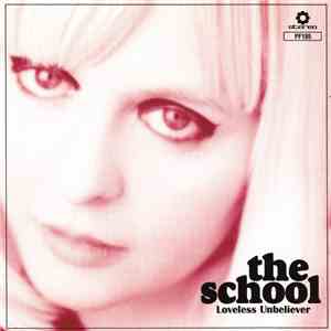 The School  - Loveless Unbeliever download free