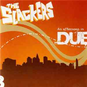 The Slackers - An Afternoon In Dub download free