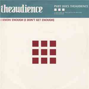 theaudience - I Know Enough (I Don't Get Enough) - PMFF Does Theaudience download free