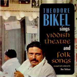Theodore Bikel - Sings Yiddish Theatre And Folk Songs download free