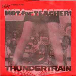 Thundertrain - Hot For Teacher download free