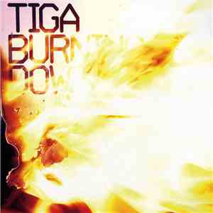 Tiga - Burning Down download free