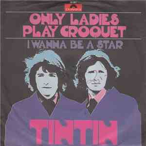 Tin Tin  - Only Ladies Play Croquet download free