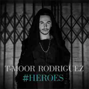 T-Moor Rodriguez - #Heroes download free