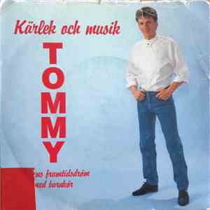 Tommy - Kärlek & Musik download free