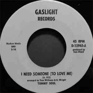 Tommy Soul - I Need Someone (To Love Me) / I'll Be Right Here download free