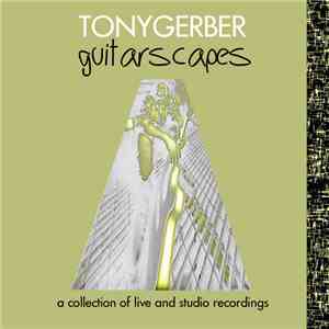 Tony Gerber - Guitarscapes download free