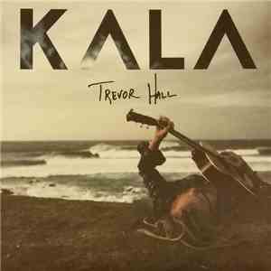 Trevor Hall - KALA download free