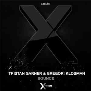 Tristan Garner & Gregori Klosman - Bounce download free