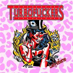 Turbofuckers - Lady Infierno download free
