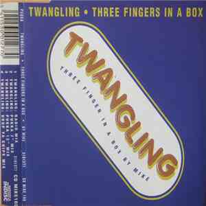 Twangling - Twangling (Three Fingers In A Box) download free