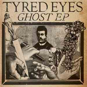 Tyred Eyes - Ghost download free
