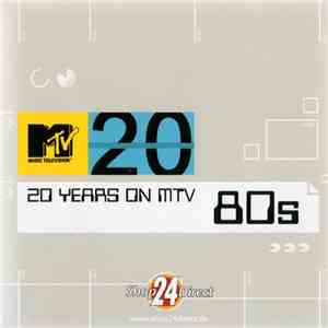 Various - 20 Years On MTV 80s download free