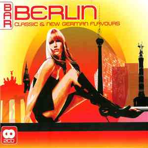 Various - Bar Berlin - Classic & New German Flavours download free