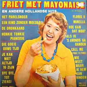 Various - Friet Met Mayonaise En Andere Hollandse Hits download free