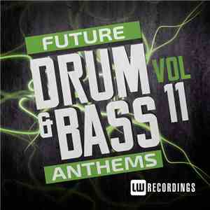 Various - Future Drum & Bass Anthems, Vol. 11 download free