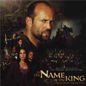 Various - In The Name Of The King: A Dungeon Siege Tale (Music From And Inspired By The Original Motion Picture) download free