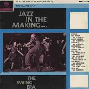 Various - Jazz In The Making (Volume 2) - The Swing Era download free