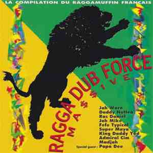Various - Ragga Dub Force Ma$$ive download free