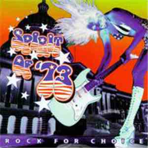 Various - Spirit Of '73: Rock For Choice download free