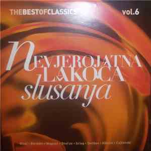 Various - The Best Of Classics Vol. 6, Nevjerojatna Lakoća Slušanja download free