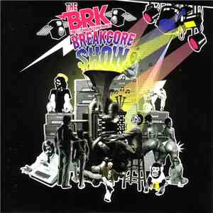 Various - The BRK Breakcore Show Compilation #1 download free