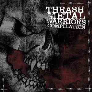 Various - Thrash Metal Warriors - Compilation download free
