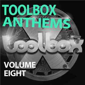 Various - Toolbox Anthems Volume Eight download free