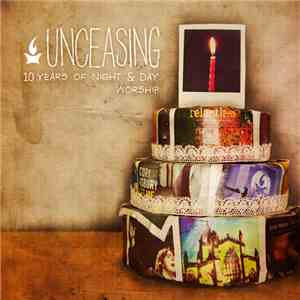 Various - Unceasing: 10 Years Of Night & Day Worship download free