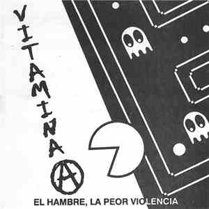 Vitamina (A) - El Hambre, La Peor Violencia download free