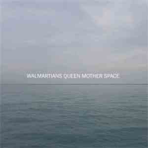 Walmartians - Queen Mother Space download free