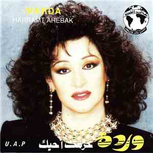 وردة = Warda - حرمت أحبك = Harramt Ahebak download free