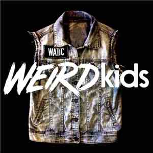 We Are The In Crowd - Weird Kids download free