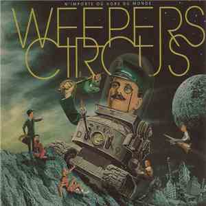 Weepers Circus - N'importe Où Hors Du Monde download free