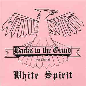 White Spirit  - Backs To The Grind download free