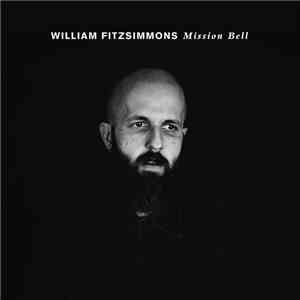 William Fitzsimmons - Mission Bell download free