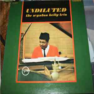 Wynton Kelly Trio - Undiluted download free