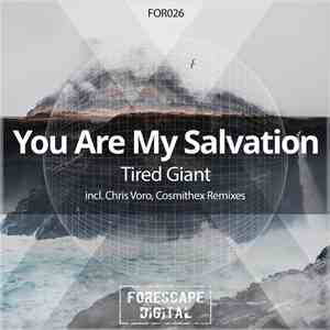 You Are My Salvation - Tired Giant download mp3 flac